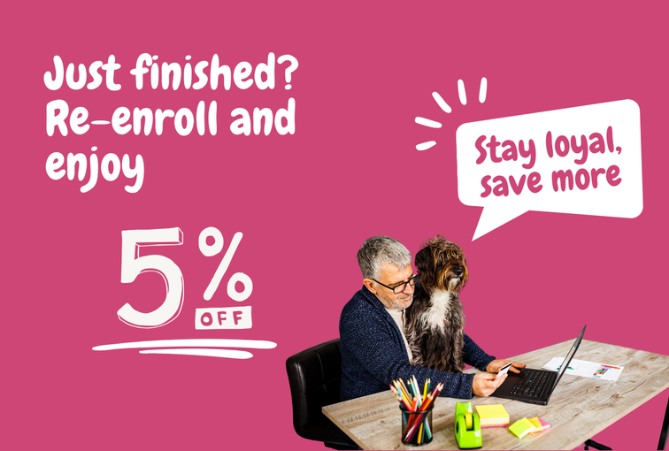Loyalty promo advertisement featuring a person with a dog sitting at their desk while taking an online lesson. The text reads: 'Just finished? Re-enroll and enjoy 5% OFF'.